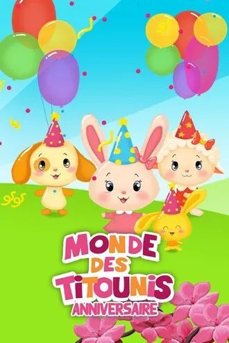 Monde des Titounis - Anniversaire