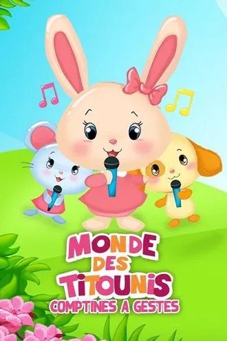 Monde des Titounis - Comptines à gestes