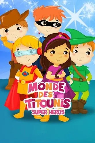 Monde des Titounis - Super Héros