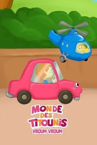 Monde des Titounis - Vroum Vroum
